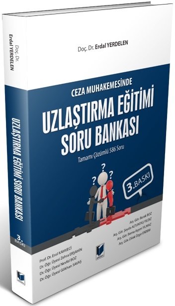 Adalet Ceza Muhakemesinde Uzlaştırma Eğitimi Soru Bankası 3. Baskı - Erdal Yerdelen Adalet Yayınevi