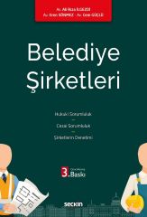 Seçkin Belediye Şirketleri 3. Baskı - Ali Rıza İlgezdi, Cem Güçlü, Eren Sönmez Seçkin Yayınları