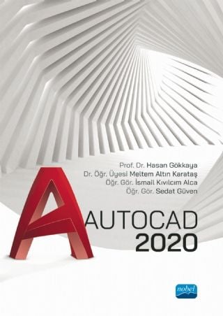 Nobel AUTOCAD 2020 - Hasan Gökkaya, Meltem Altın Karataş, İsmail Kıvılcım Alca, Sedat Güven Nobel Akademi Yayınları