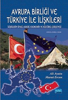 Nobel Avrupa Birliği ve Türkiye ile İlişkileri - Ali Ayata Nobel Akademi Yayınları