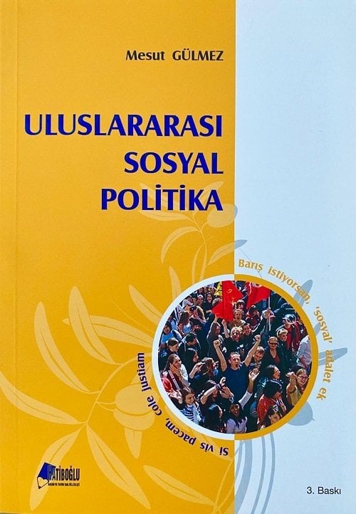 Hatiboğlu Uluslararası Sosyal Politika 3. Baskı - Mesut Gülmez Hatiboğlu Yayıncılık