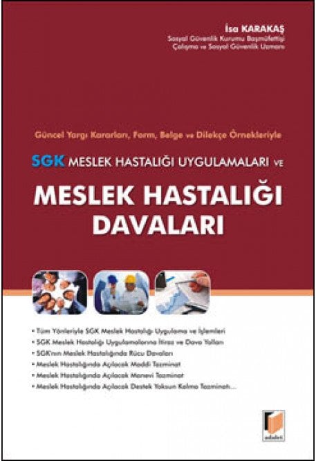 Adalet SGK Meslek Hastalığı Uygulamaları ve Meslek Hastalığı Davaları - İsa Karakaş Adalet Yayınevi