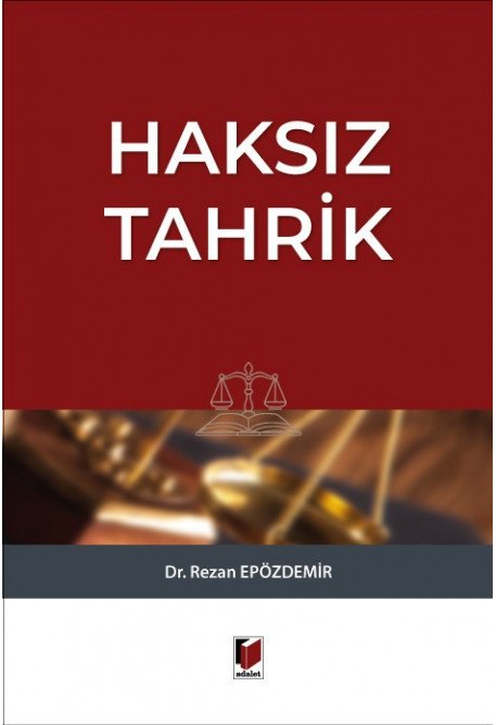 Adalet Haksız Tahrik - Rezan Epözdemir Adalet Yayınevi