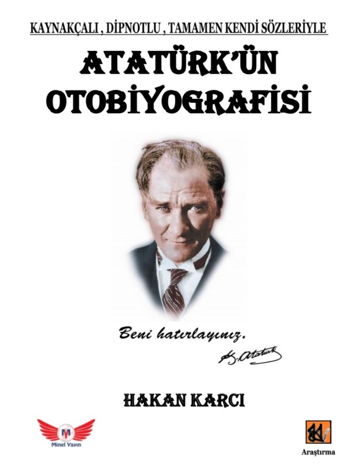 Atatürk’ün Otobiyografisi - Hakan Karcı Minel Yayınları