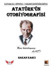 Atatürkün Otobiyografisi - Hakan Karcı Minel Yayınları