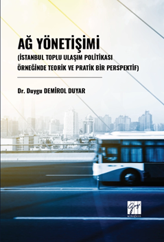 Gazi Kitabevi Ağ Yönetişimi, İstanbul Toplu Ulaşım Politikası Örneğinde Teorik ve Pratik Bir Perspektif - Duygu Demirol Duyar Gazi Kitabevi