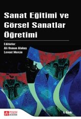 Pegem Sanat Eğitimi ve Görsel Sanatlar Öğretimi - Ali Osman Alakuş, Levent Mercin Pegem Akademi Yayıncılık