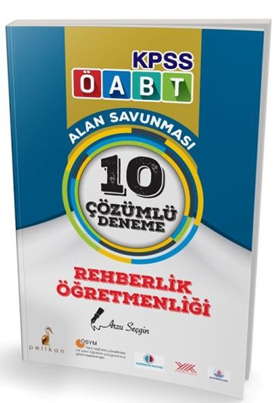 Pelikan 2018 ÖABT Rehberlik Öğretmenliği Alan Savunması 10 Çözümlü Deneme Pelikan Yayınları