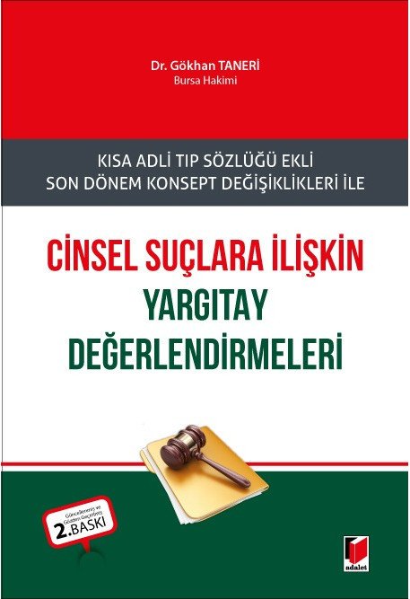 Adalet Cinsel Suçlara İlişkin Yargıtay Değerlendirmeleri 2. Baskı - Gökhan Taneri Adalet Yayınevi