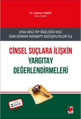 Adalet Cinsel Suçlara İlişkin Yargıtay Değerlendirmeleri 2. Baskı - Gökhan Taneri Adalet Yayınevi