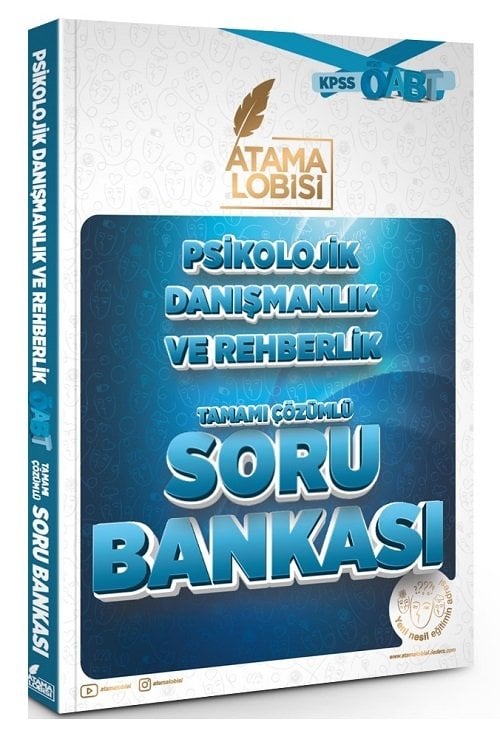 Atama Lobisi ÖABT Psikolojik Danışmanlık ve Rehberlik Soru Bankası Çözümlü Atama Lobisi Yayınları