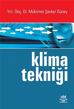 Nobel Klima Tekniği - Mükrimin Şevket Güney Nobel Akademi Yayınları