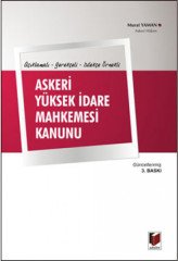 Adalet Askeri Yüksek İdare Mahkemesi Kanunu 3. Baskı - Murat Yaman Adalet Yayıneviq