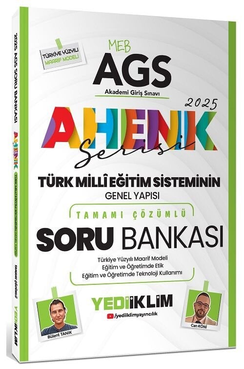 Yediiklim 2025 MEB-AGS Türk Milli Eğitim Sisteminin Genel Yapısı Soru Bankası Çözümlü Ahenk Serisi - Bülent Tanık, Can Köni Yediiklim Yayınları