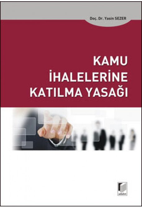 Adalet Kamu İhalelerine Katılma Yasağı - Yasin Sezer Adalet Yayınevi