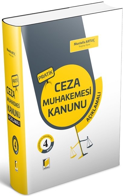 Adalet Pratik Ceza Muhakemesi Kanunu Açıklamalı 4. Baskı - Mustafa Artuç Adalet Yayınevi