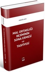 Adalet Mal Ortaklığı Rejiminin Sona Ermesi ve Tasfiyesi - Ayşegül Kaya Adalet Yayınevi