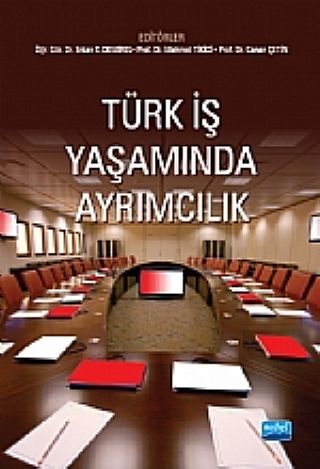 Nobel Türk İş Yaşamında Ayrımcılık -  Erkan T. Demirel Nobel Akademi Yayınları