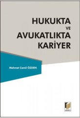 Adalet Hukukta ve Avukatlıkta Kariyer - Mehmet Cemil Özden Adalet Yayınevi