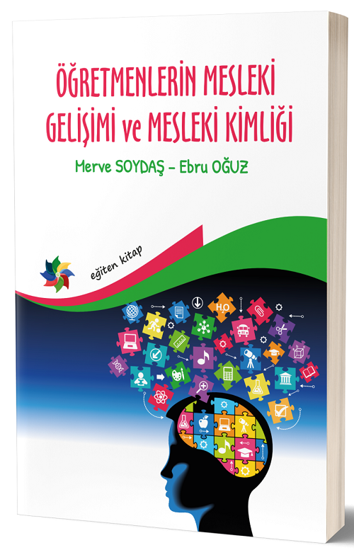 Eğiten Kitap Öğretmenlerin Mesleki Gelişimi ve Mesleki Kimliği - Merve Soydaş, Ebru Oğuz Eğiten Kitap