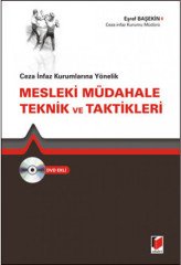 Adalet Ceza İnfaz Kurumlarına Yönelik Mesleki Müdahale Teknik ve Taktikleri - Eşref Başekin Adalet Yayınevi