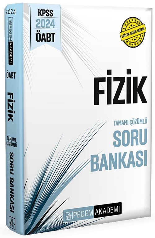 Pegem 2024 ÖABT Fizik Öğretmenliği Soru Bankası Çözümlü Pegem Akademi Yayınları