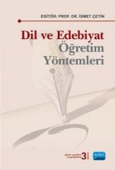 Nobel Dil ve Edebiyat Öğretim Yöntemleri - İsmet Çetin Nobel Akademi Yayınları