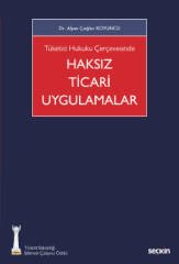 Seçkin Haksız Ticari Uygulamalar - Alper Çağlar Koyuncu Seçkin Yayınları