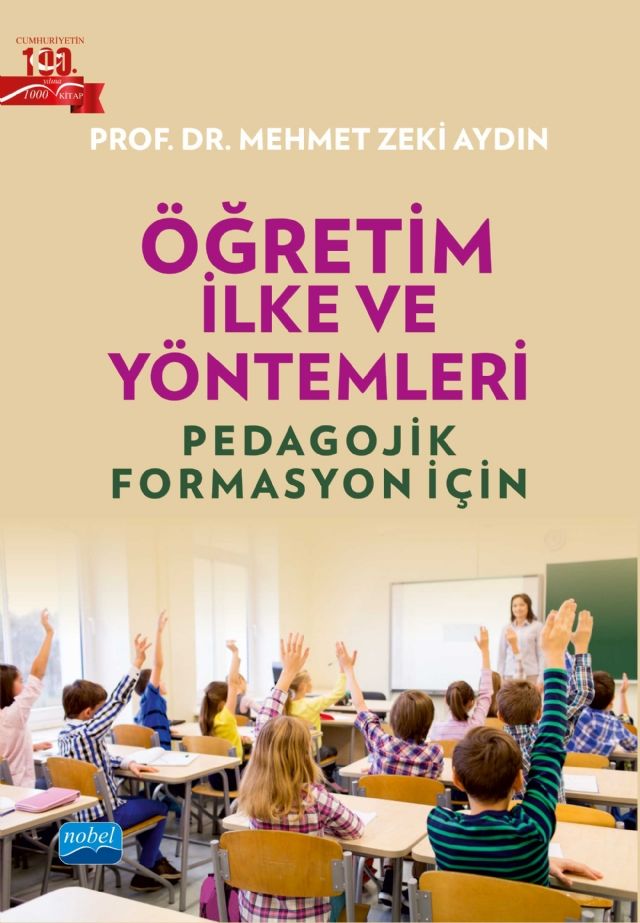 Nobel Öğretim İlke ve Yöntemleri Pedagojik Formasyon İçin - Mehmet Zeki Aydın Nobel Akademi Yayınları