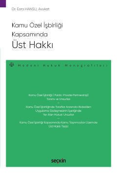 Seçkin Kamu Özel İşbirliği Kapsamında Üst Hakkı - Esra Hansu Seçkin Yayınları