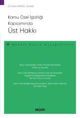 Seçkin Kamu Özel İşbirliği Kapsamında Üst Hakkı - Esra Hansu Seçkin Yayınları