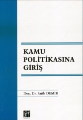 Gazi Kitabevi Kamu Politikasına Giriş - Fatih Demir Gazi Kitabevi