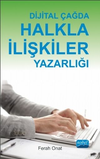 Nobel Dijital Çağda Halkla İlişkiler Yazarlığı - Ferah Onat Nobel Akademi Yayınları