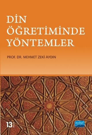 Nobel Din Öğretiminde Yöntemler - Mehmet Zeki Aydın Nobel Akademi Yayınları