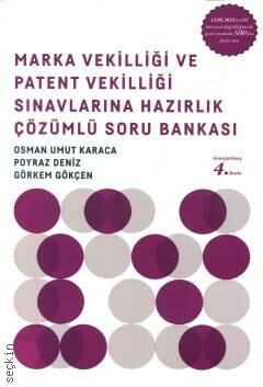 Seçkin Marka Vekilliği ve Patent Vekilliği Sınavlarına Hazırlık Soru Bankası - Osman Umut Karaca, Poyraz Deniz, Görkem Gökçen Seçkin Yayınları