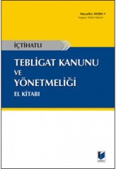 Adalet İçtihatlı Tebligat Kanunu ve Yönetmeliği El Kitabı - Muzaffer Aydın Adalet Yayınevi