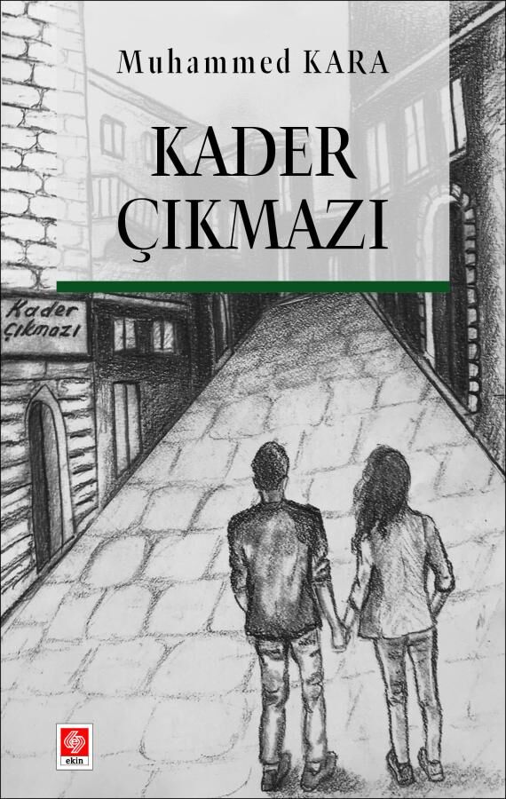 Kader Çıkmazı - Muhammed Kara Ekin Yayınları