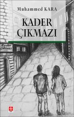 Kader Çıkmazı - Muhammed Kara Ekin Yayınları