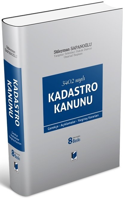 Adalet Kadastro Kanunu 8. Baskı - Süleyman Sapanoğlu Adalet Yayınevi