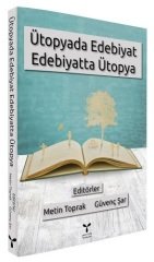 Umuttepe Ütopyada Edebiyat Edebiyatta Ütopya - Metin Toprak, Güvenç Şar Umuttepe Yayınları