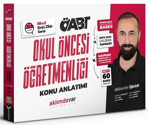 Aklımdavar ÖABT Okul Öncesi Öğretmenliği Konu Anlatımı - İbrahim İşkar Aklımdavar Yayıncılık