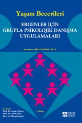 Pegem Yaşam Becerileri Ergenler için Grupla Psikolojik Danışma Uygulamaları Rosemarie Smead Morganett Pegem Akademi Yayıncılık