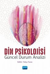 Nobel Din Psikolojisi - Güncel Durum Analizi - Yahya Turan Nobel Akademi Yayınları