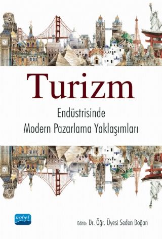 Nobel Turizm Endüstrisinde Modern Pazarlama Yaklaşımları - Seden Doğan Nobel Akademi Yayınları