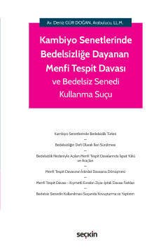 Seçkin Kambiyo Senetlerinde Bedelsizliğe Dayanan Menfi Tespit Davası ve Bedelsiz Senedi Kullanma Suçu - Deniz Gür Doğan Seçkin Yayınları