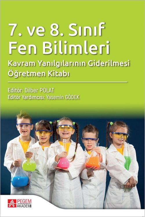 Pegem 7. ve 8. Sınıf Fen Bilimleri Kavram Yanılgılarının Giderilmesi Öğretmen Kitabı - Dilber Polat, Yasemin Gödek Pegem Akademik Yayınları