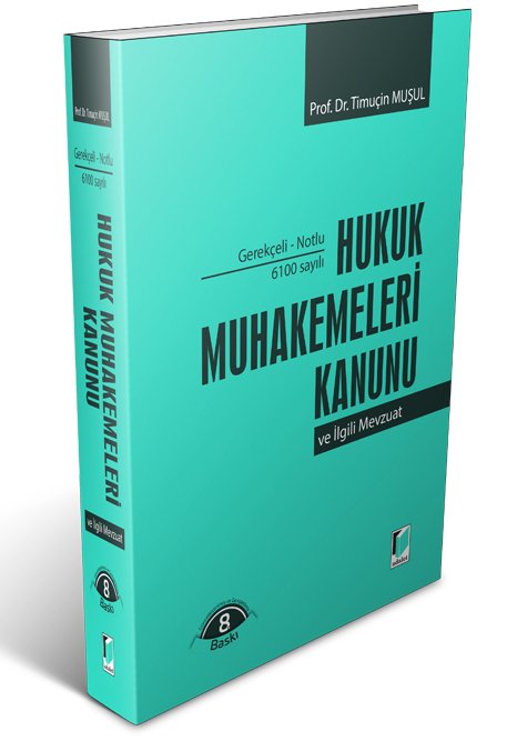 Adalet Hukuk Muhakemeleri Kanunu ve İlgili Mevzuat - Timuçin Muşul Adalet Yayınevi