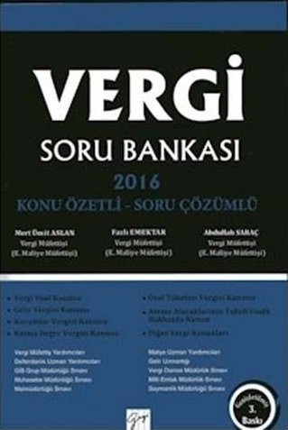 Gazi Kitabevi 2016 Vergi Konu Özetli Soru Bankası - Mert Ümit Aslan, Fazlı Emektar Gazi Kitabevi