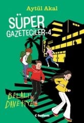 Süper Gazeteciler-4 Belalı Davetiye - Aytül Akal Tudem Yayınları