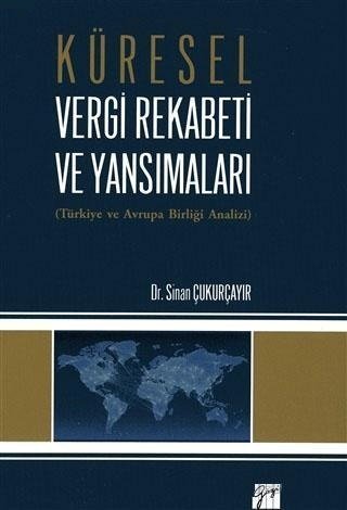 Gazi Kitabevi Küresel Vergi Rekabeti ve Yansımaları - Sinan Çukurçayır Gazi Kitabevi